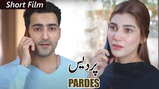 Short Film | Pardes | Hammad Farooqui - Nazish Jahangir | Geo Films