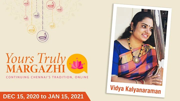 Yours Truly Margazhi | Vidya Kalyanaraman | Chennai Music Festival