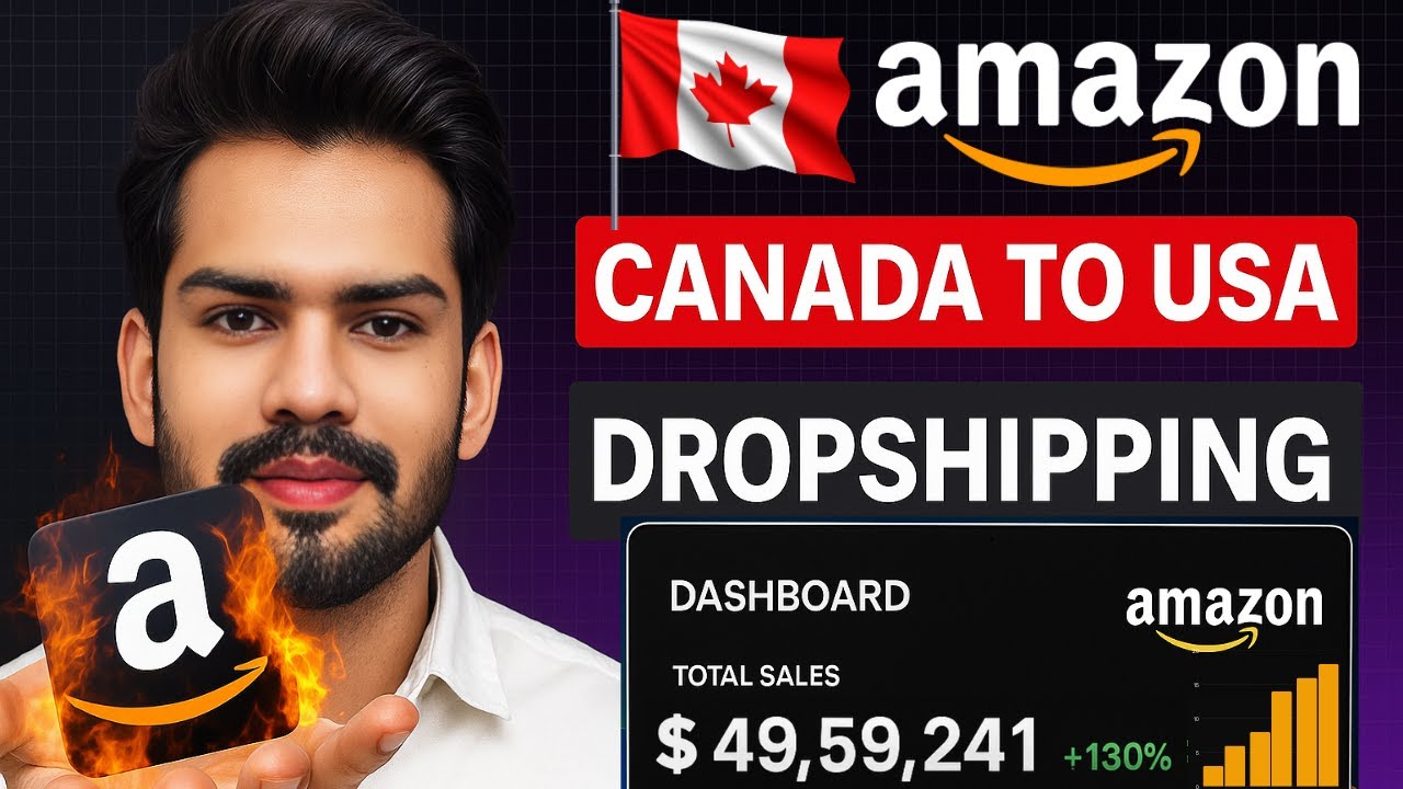 Canada to USA Amazon Dropshipping | How I Made $495,924 in Sales (Step-by-Step Guide)