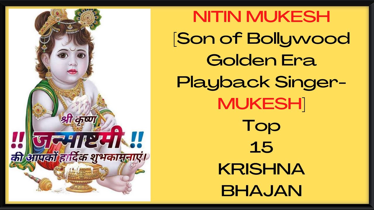 Nitin Mukesh Top 15 Krishna Bhajan