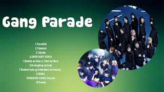 Gang Parade 2024 ~ The Best Songs Of Gang Parade