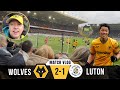 Wolves 21 luton town  match experience vlog  back to winning ways