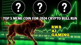 TOP FIVE MEME COIN 2024 CRYPTO BULL RUN || #cryptocurrency