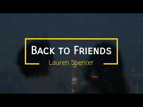 Back to Friends ~ Lauren Spencer Traducida al Español