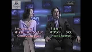 1999 Keanu Reeves and Carrie-Anne Moss/ The Matrix / Japan Interview