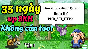 Ngọc Rồng Online - 35 ngày up SKH không cần tool, tập 1