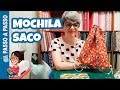 Aprenda Como Fazer  Mochila  Saco Passo a Passo Costura Criativa e Artesanato em Tecido