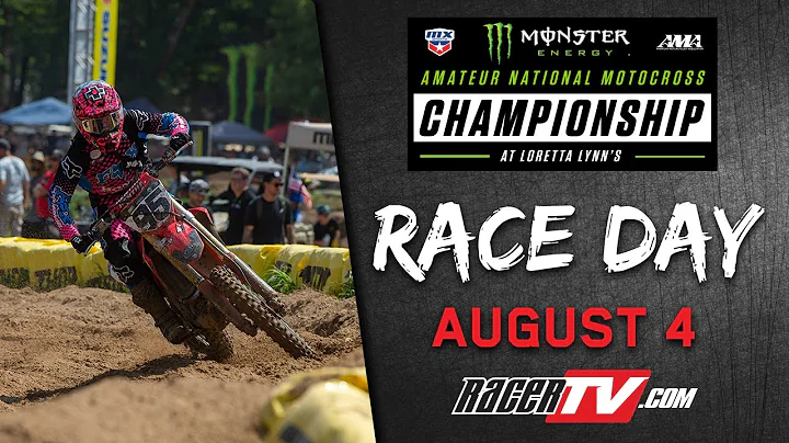 2022 Loretta Lynn's Live AMA Amateur National Moto...