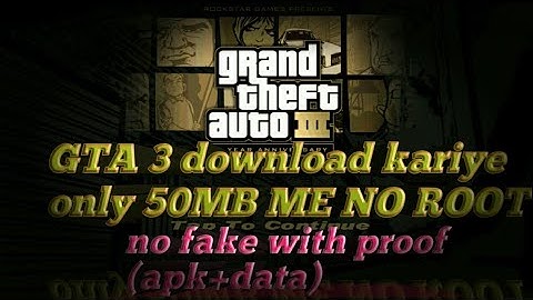 How to download gta 3 in Android highly compress only 50MB no fake with proof