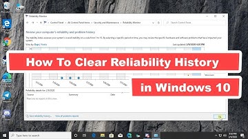 How to Clear Reliability History in Windows 10