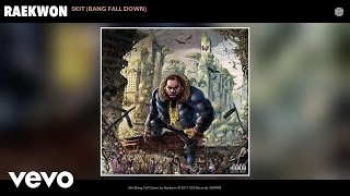 Raekwon - Skit (Bang Fall Down) (Audio)
