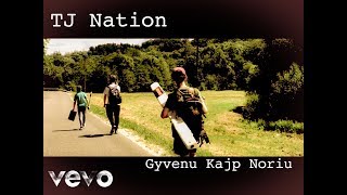 TJ Nation- Gyvenu Kajp Noriu || Official Music Video