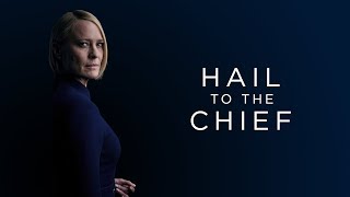 Hail to the Chief | House of Cards Tribute