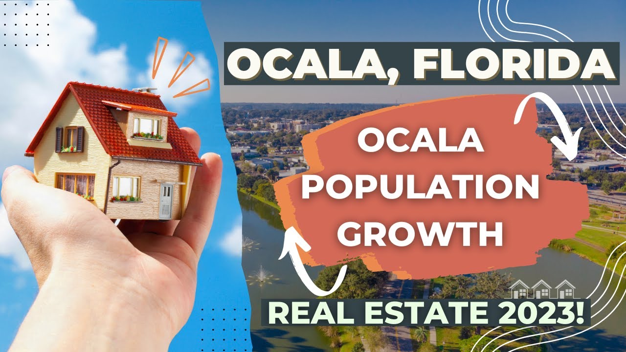 Ocala Population Growth Real Estate 2023 YouTube