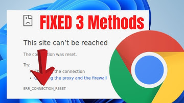 How to FIX ERR_CONNECTION_RESET Google Chrome Error Windows 11 | 3 WORKING METHODS