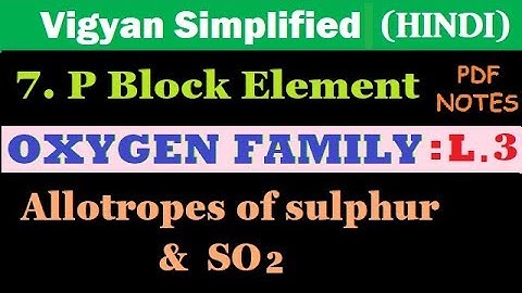 chapter 7: P block elements(O family) part 3/class 12 chemistry hindi medium