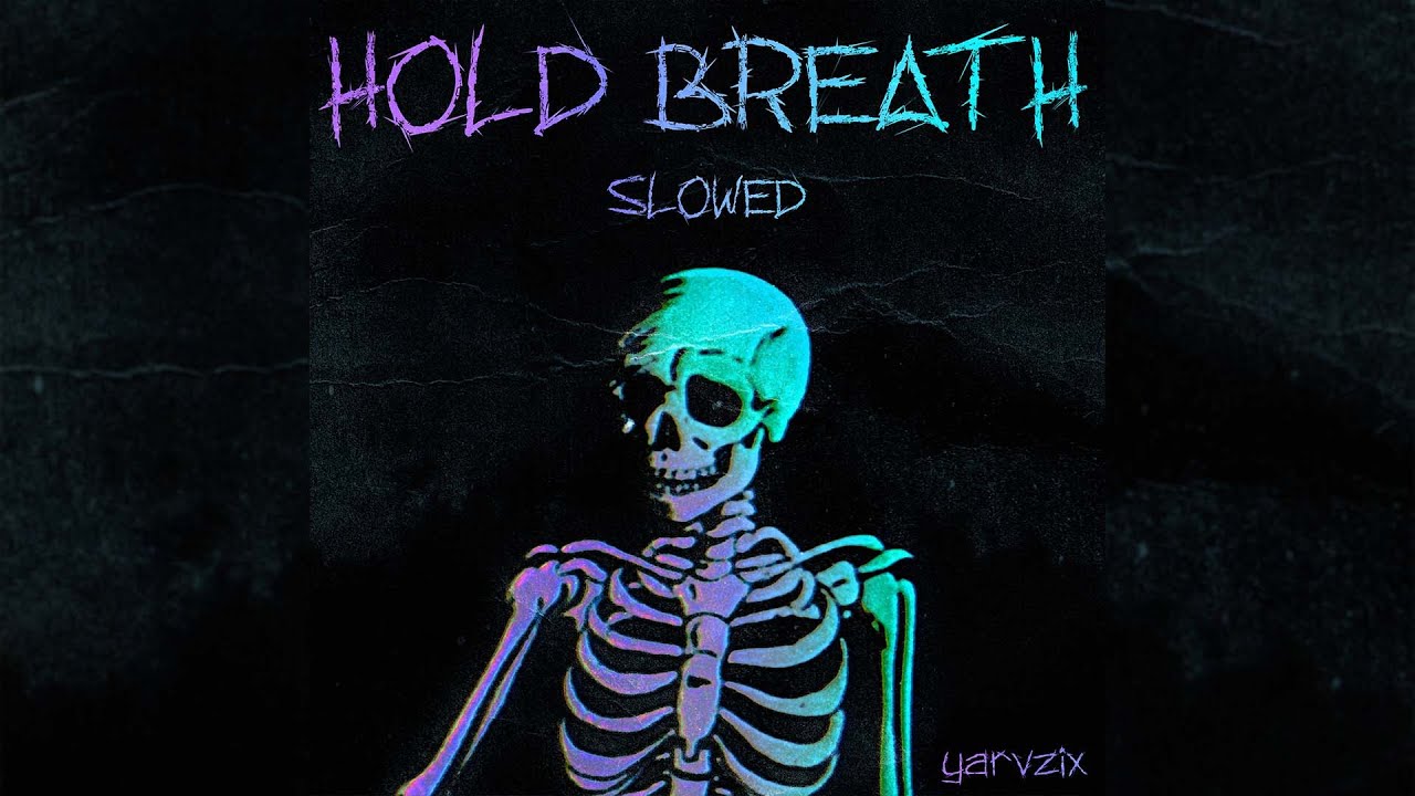 yarvzix-hold-breath-slowed-official-visualizer-youtube-music