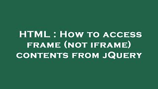 HTML : How to access frame (not iframe) contents from jQuery