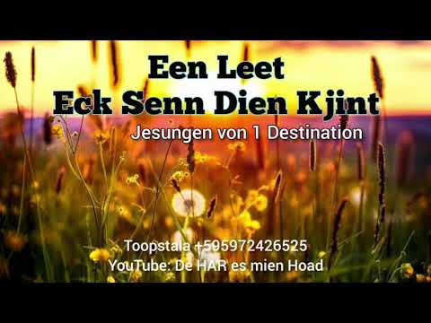 Eck Senn Dien Kjint - Een Leet von 1 Destination