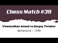 Viswanathan Anand vs Sergey Tiviakov • Netherland, 1996