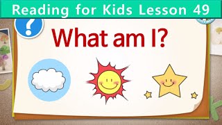 Reading for Kids | What Am I | Unit 49 | Guess the Thing