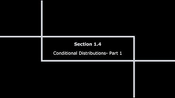 Section 1.4 - "Conditional distributions" - part 1