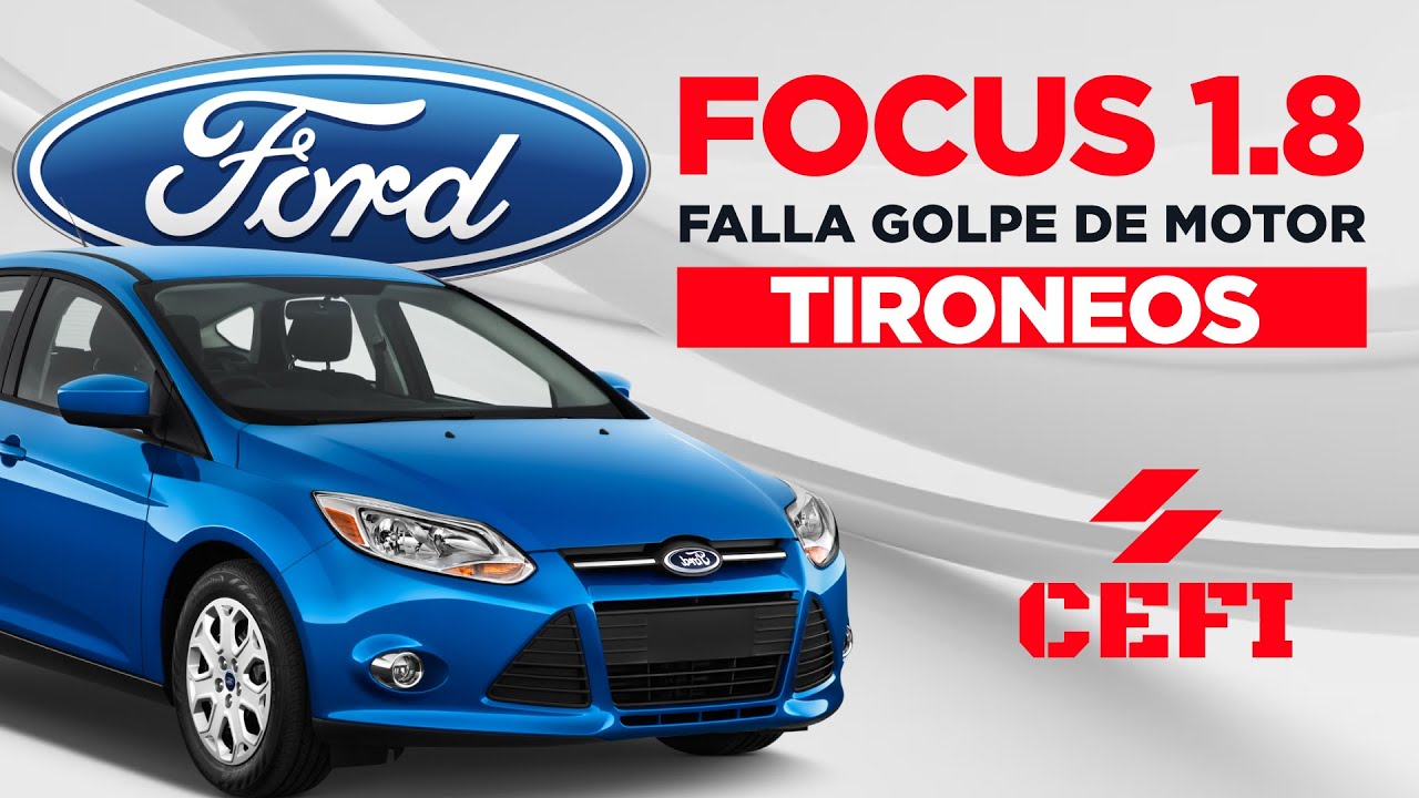 Ford Focus 1.8 Falla: Golpe de Motor y Tironeos | Escáner | Diagnóstico | CEFI | Reparación
