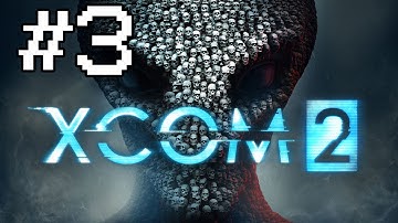 PessimisticNic Plays - XCOM2 - Episode 3 [Interceptors INBOUND!]