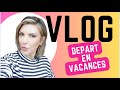 Dpart en vacances et cest la course   weeklyvlog 96