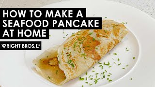Easy Seafood Pancake Recipe | Wright Brothers At Home