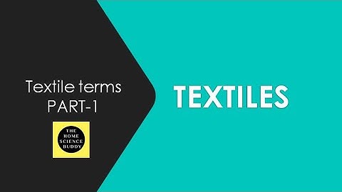 Textile Terms | Part-1 | NTA UGC NET/JRF Home Science | Textiles | Home Science