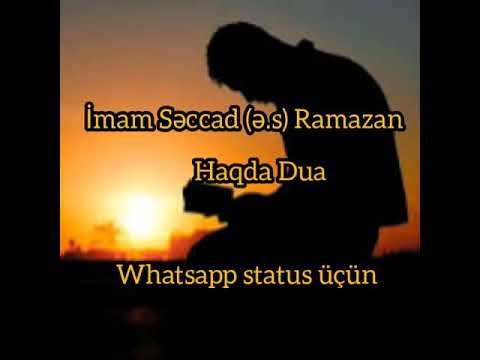 İmam Səccad (ə.s)-ın Ramazan ayı üçün duası (whatsapp status üçün)