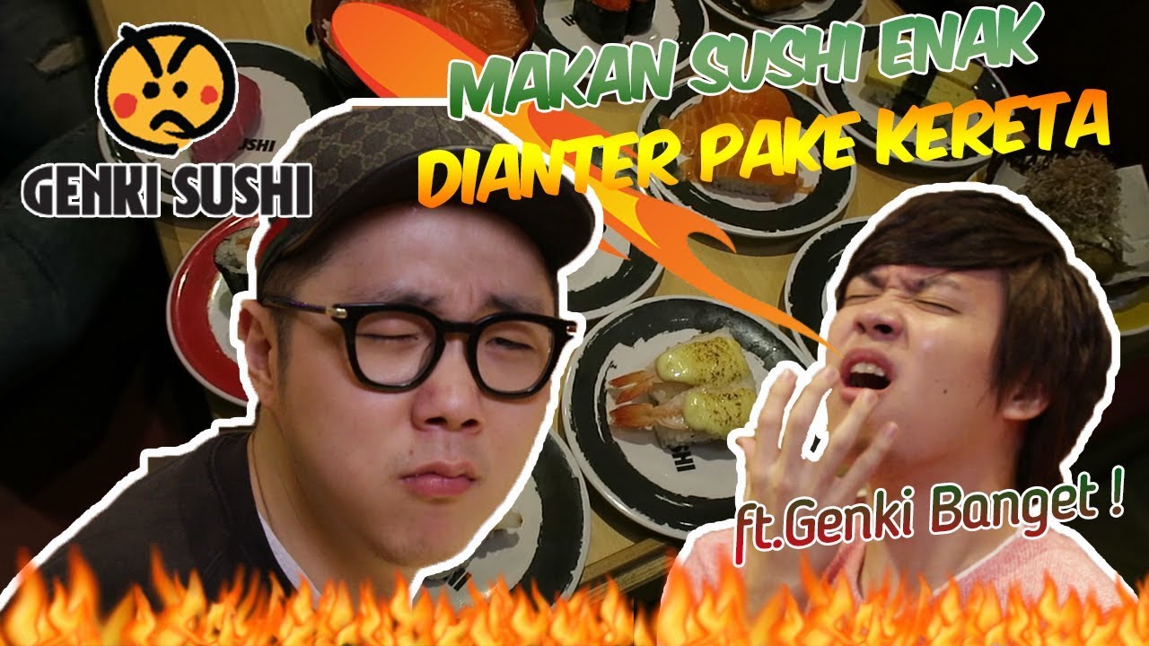 GENKI MAKAN GENKI SUSHI????
