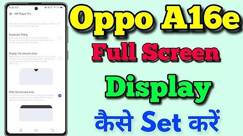 Oppo A16e Full Screen Display Setting Kaise Kare || How To Use Full Screen Display Setting Oppo A16e