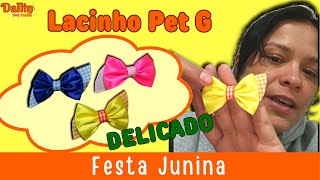 Festa junina: Lacinho Pet G - 🥰Delicado e muito SIMPLES de fazer com Sugestão de Preço by Dallin Ateliê 824 views 11 months ago 8 minutes, 58 seconds