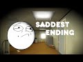 Saddest Ending in Stanley Parable.