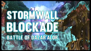 Stormwall Blockade - Battle of Dazar'alor - 8.1 PTR - FATBOSS