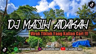 DJ MASIH ADAKAH WALI VIRAL TIKTOK TERBARU 2022