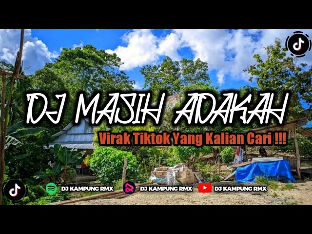 DJ MASIH ADAKAH WALI VIRAL TIKTOK TERBARU 2022 class=