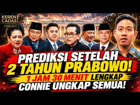 PREDIKSI SETELAH 2 TAHUN PRABOWO! 1 JAM 30 MENIT LENGKAP CONNIE UNGKAP SEMUA!