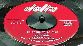 Bill Erwin - Too Young To Be Blue (1962)