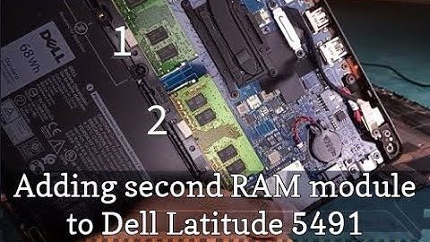 How to add second memory module/replace memory  to Dell Latitude 5491