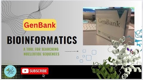 GenBank || Bioinformatics