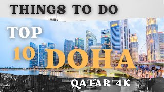 Top 10 Must-Do Experiences in Doha, Qatar | Travel Guide 2025 |4k