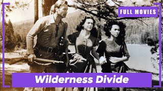Wilderness Divide | English Full Movie