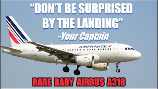 EXTREME LANDING on an EXTREMELY SMALL AIRBUS 318