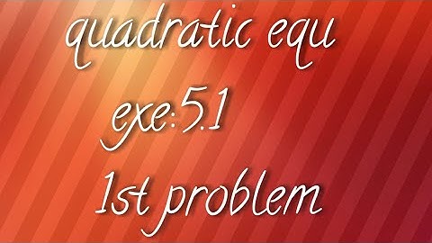A.P/T.S 10th maths- quadratic equ-exe:5.1-1st prob