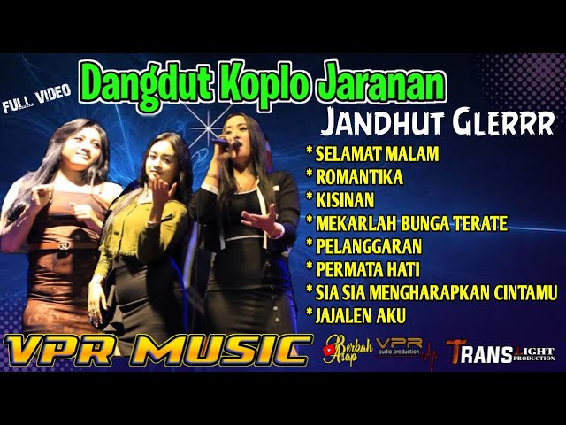 JANDHUT GLERRR | FULL ALBUM DANGDUT KOPLO JARANAN TERBARU VPR MUSIC class=