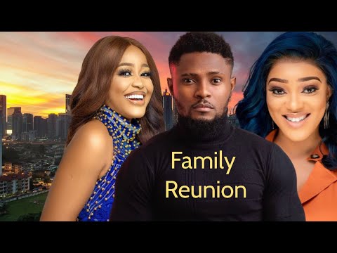 FAMILY REUNION/Maurice Sam/Uche Montana/ Peggy Leonard/ Zack Orji/ Omawunmi D/Latest Nollywood Movie