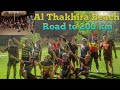 Al Thakhira Beach road to 200 km